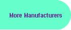More Manufacturers