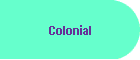 Colonial