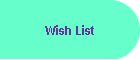 Wish List